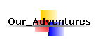 Our_Adventures